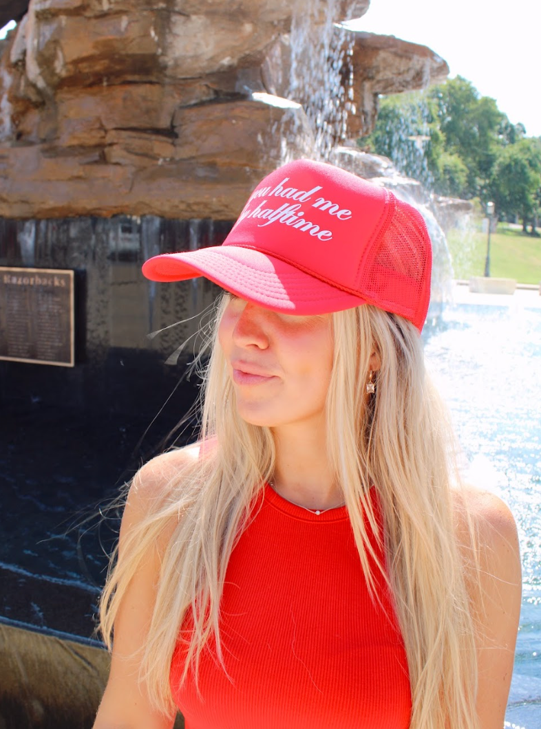 You had me by Halftime Trucker Hat